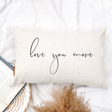 Love You More Pillow With Pillow Insert
